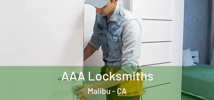 AAA Locksmiths Malibu - CA