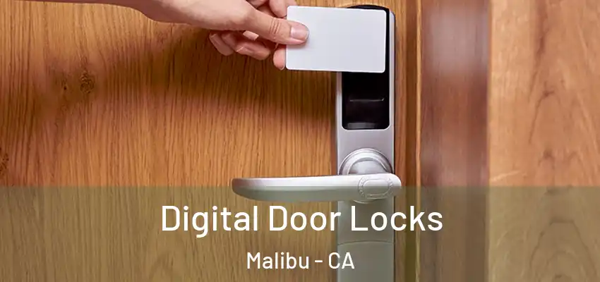 Digital Door Locks Malibu - CA