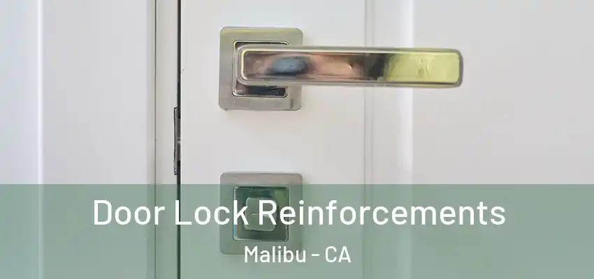  Door Lock Reinforcements Malibu - CA
