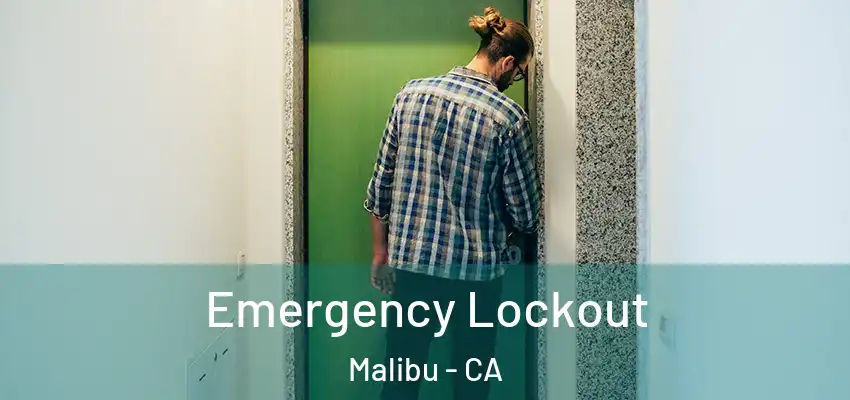 Emergency Lockout Malibu - CA