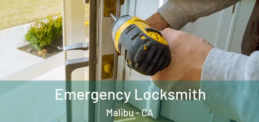  Emergency Locksmith Malibu - CA