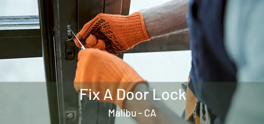  Fix A Door Lock Malibu - CA