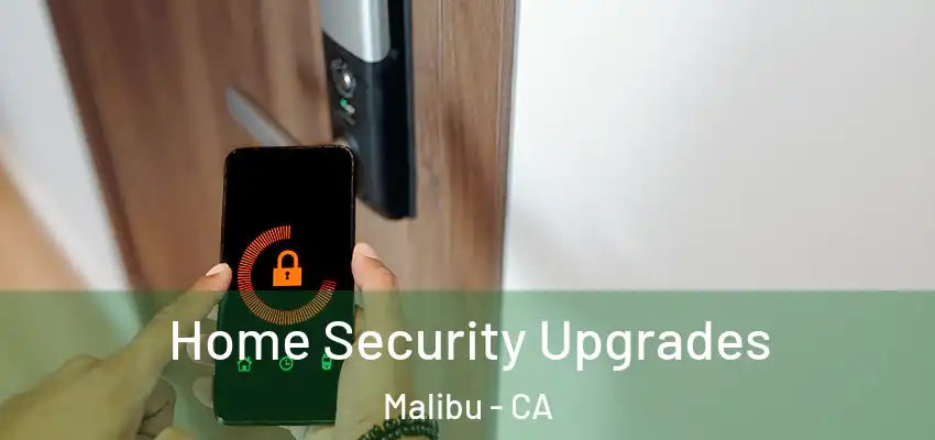  Home Security Upgrades Malibu - CA