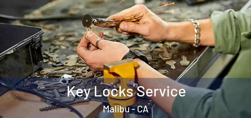  Key Locks Service Malibu - CA