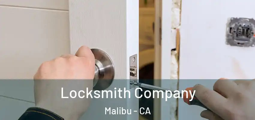  Locksmith Company Malibu - CA