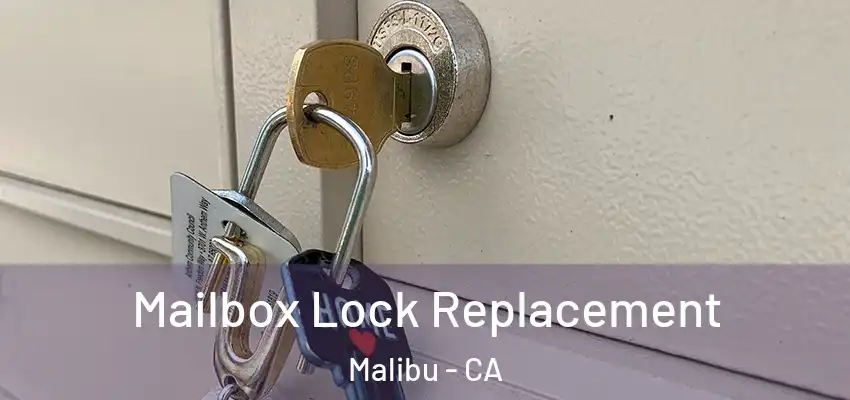  Mailbox Lock Replacement Malibu - CA