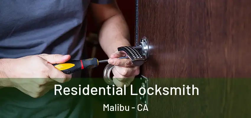  Residential Locksmith Malibu - CA