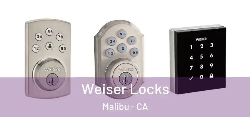 Weiser Locks Malibu - CA